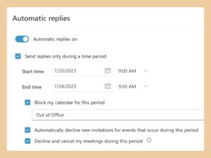 A screenshot of Outlook's automatic reply settings shows Automatic replies on, along with other features like send replies only during a time period, block my calendar during this period, automatically decline new invitations for events that occur during this period, and decline and cancel my meetings during this period. 